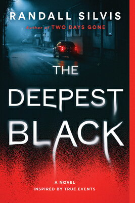 The Deepest Black DEEPEST BLACK [ Randall Silvis ]