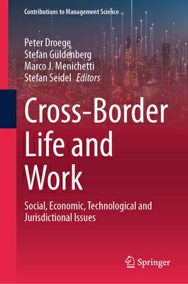 Cross-Border Life and Work: Social, Economic, Technological and Jurisdictional Issues CROSS-BORDER LIFE & WORK 2023/ （Contributions to Management Science） 