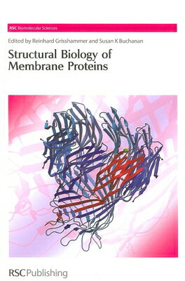 Structural Biology of Membrane Proteins STRUCTURAL BIOLOGY OF MEMBRANE （Rsc Biomolecular Sciences） 