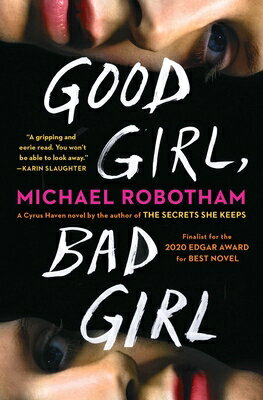Good Girl, Bad Girl GOOD GIRL BAD GIRL （Cyrus Haven） [ Michael Robotham ]