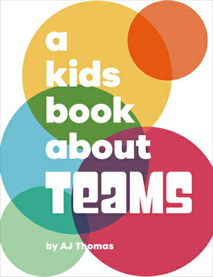 A Kids Book about Teams KIDS BK ABT TEAMS （Kids Book） [ Angele Thomas ]