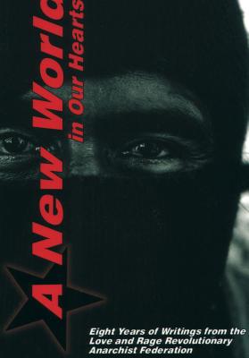 A collection of writings on contemporary revolutionary anarchist issues.