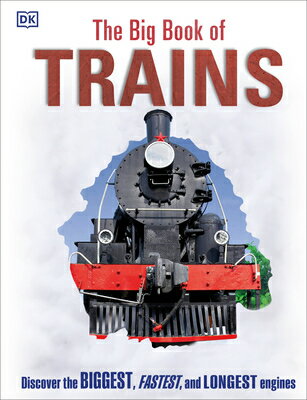 The Big Book of Trains BBO TRAINS （DK Big Books） Dk