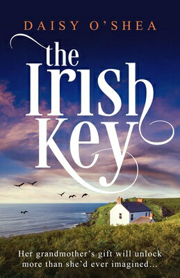 The Irish Key: An Utterly Heart-Wrenching and Gripping Irish Novel Filled with Family Secrets IRISH KEY 