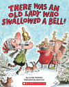 There Was an Old Lady Who Swallowed a Bell THERE WAS AN OLD LADY WHO SWAL Lucille Colandro