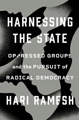 Harnessing the State: Oppressed Groups and the Pursuit of Radical Democracy HARNESSING THE STATE 
