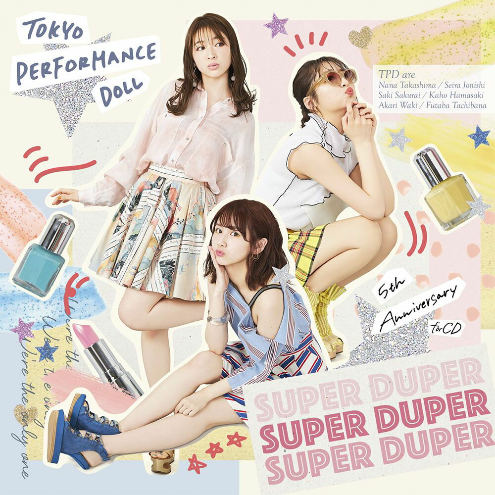 SUPER DUPER (初回限定盤A CD＋Blu-ray) [ 東京パフォーマンスドール ]