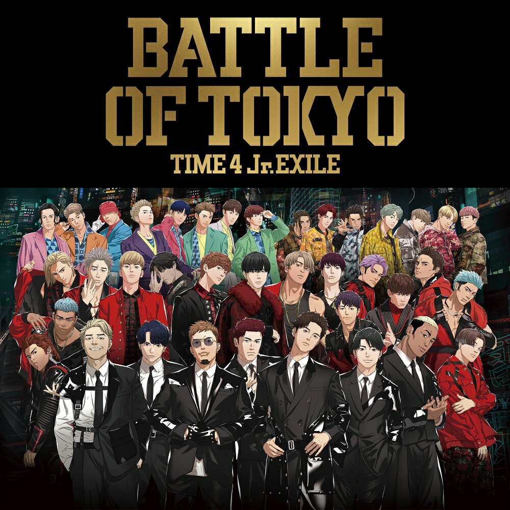 BATTLE OF TOKYO TIME 4 Jr.EXILE (CD ONLY) GENERATIONS,THE RAMPAGE,FANTASTICS,BALLISTIK BOYZ from EXILE TRIBE