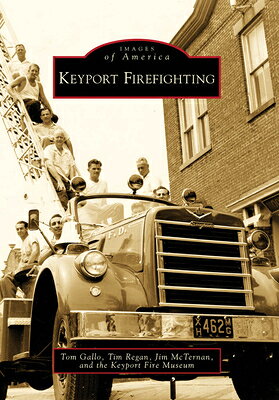 Keyport Firefighting KEYPORT FIREFIGHTING （Images of America） 