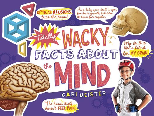Totally Wacky Facts about the Mind TOTALLY WACKY FACTS ABT THE MI （Mind Benders） [ Cari Meister ]