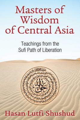 Masters of Wisdom of Central Asia: Teachings from  ...