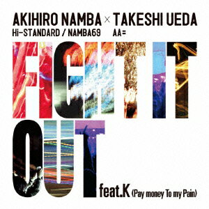 FIGHT IT OUT feat. K(Pay money To my Pain) / F.A.T.E. [ AKIHIRO NAMBA ]