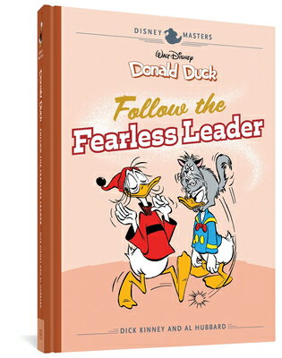 Walt Disney's Donald Duck: Follow the Fearless Leader: Disney Masters Vol. 14 WALT DISNEYS DONALD DUCK FOLLO （Disney Masters Collection） [ Dick Kinney ]