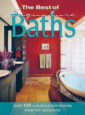 The Best of Signature Baths BEST OF SIGNATURE BATHS [ Creative Homeowner ]