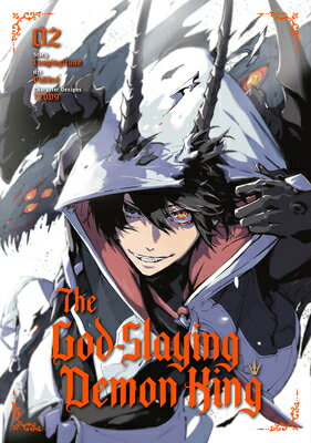 The God-Slaying Demon King 02 GOD-SLAYING DEMON KING 02 （The God-Slaying Demon King） [ Ezogingitune ]