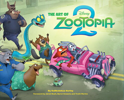 Disney the Art of Zootopia 2 DISNEY THE ART OF ZOOTOPIA 2 （Disney） 