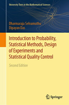 Introduction to Probability, Statistical Methods, Design of Experiments and Statistical Quality Cont