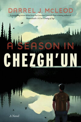 A Season in Chezgh'un SEASON IN CHEZGHUN [ Darrel J. McLeod ]