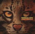 TROPICAL LOVE (完全生産限定盤B 2LP[12inch])