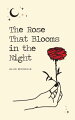 Without the sun, the rose that blooms in the night must learn to create light within herself and bloom from her own love. This poetry collection is a journey of finding the strength it takes to be soft.