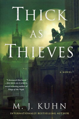 Thick as Thieves THICK AS THIEVES （Tales of Thamorr） [ M. J. Kuhn ]