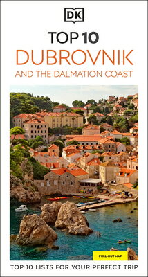 DK Top 10 Dubrovnik and the Dalmatian Coast: Top 10 Lists for Your Perfect Trip, Plus an All-Weather DK TOP 10 DUBROVNIK & THE DALM （Pocket Travel Guide） [ Dk Travel ]