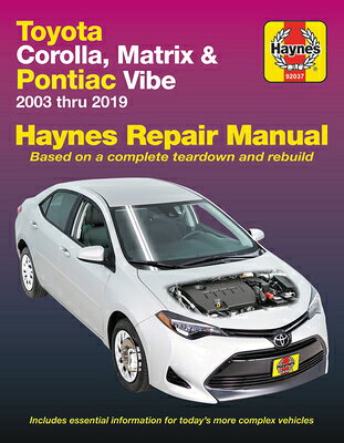 Toyota Corolla, Matrix & Pontiac Vibe 2003 Thru 2019 Haynes Repair Manual: 2003 Thru 2019 - Base..