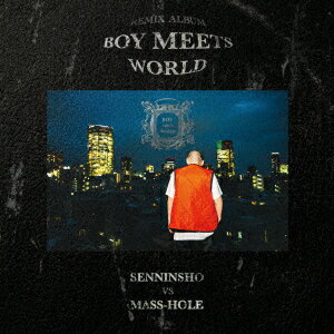 BOY MEETS WORLD (MASS-HOLE REMIXES)【アナログ盤】