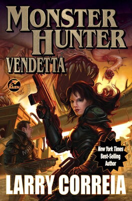Monster Hunter Vendetta MONSTER HUNTER VENDETTA （Monster Hunter） [ Larry Correia ]