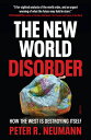 The New World Disorder: How the West Is Destroying Itself NEW WORLD DISORDER [ P...