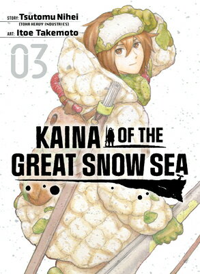 Kaina of the Great Snow Sea 3 KAINA OF THE GRT SNOW SEA 3 （Kaina of the Great Snow Sea） [ Tsutomu Nihei ]