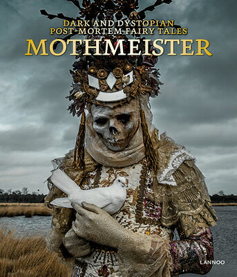 Mothmeister: Dark and Dystopian Post-Mortem Fairy Tales MOTHMEISTER DARK & DYSTOPIAN P （Post-Mortem Fairy Tales） 