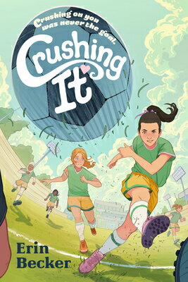 Crushing It CRUSHING IT [ Erin Becker ]