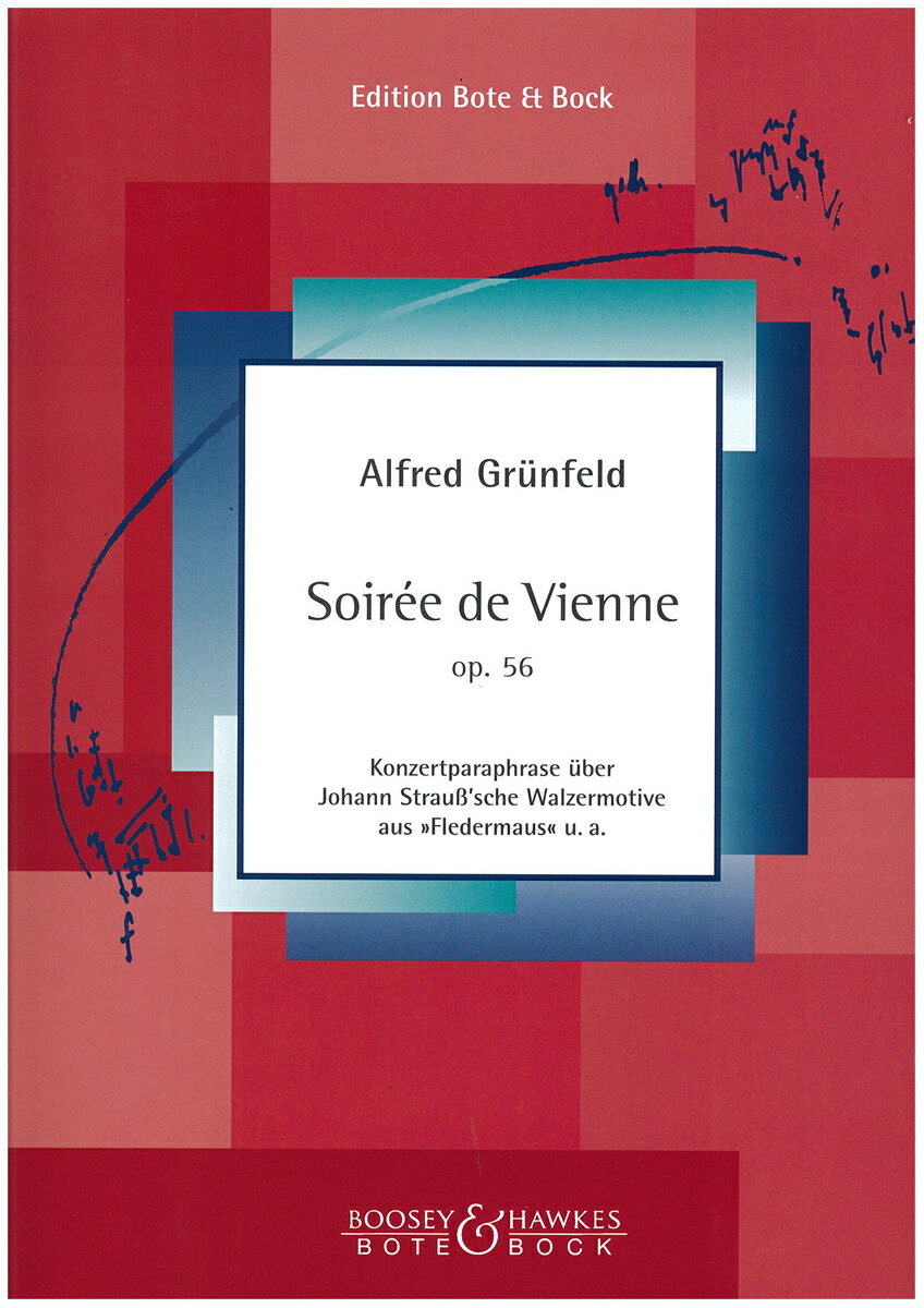 【輸入楽譜】グルエンフェルド, Alfred: ウィーンの夜会 Op.56 - ヨハン・シュトラウス2世の「こうもり」の主題による演奏会用パラフレーズ