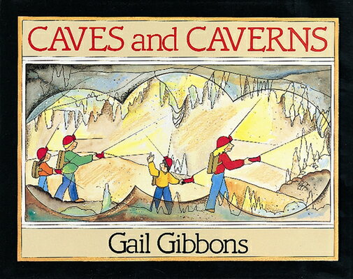 Text and labeled illustrations describe the formation and physical features of various kinds of caves, with a brief section on spelunking.