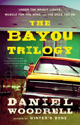 The Bayou Trilogy: Under the Bright Lights, Muscle for the Wing, and the Ones You Do BAYOU TRILO..