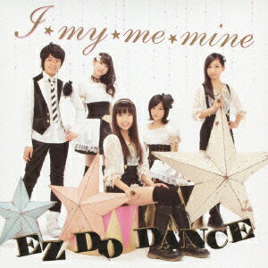 I★my★me★mine/EZ DO DANCE