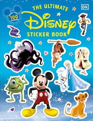 The Ultimate Disney Sticker Book ULTIMATE DISNEY STICKER BK R/E （Ultimate Sticker Book） Dk