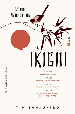 Cmo Practicar El Ikigai SPA-COMO PRACTICAR EL IKIGAI 