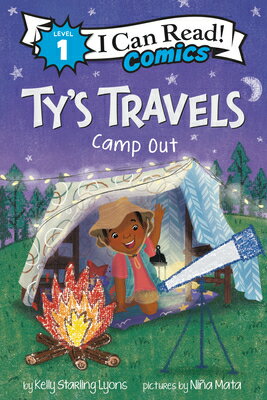 Ty's Travels: Camp-Out TYS TRAVELS CAMP-OUT （I Can Read Comics Level 1） [ Kelly Starling Lyons ]