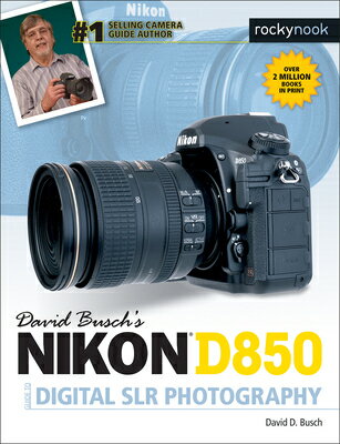 David Busch's Nikon D850 Guide to Digital Slr Photography DAVID BUSCHS NIKON D850 GT DIG The David Busch Camera Guide [ David D. Busch ]