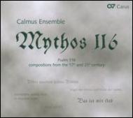 【輸入盤】Calmus Ensemble: Mythos 116-116.psalm