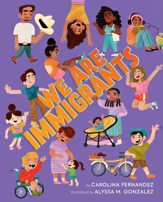 We Are Immigrants WE ARE IMMIGRANTS [ Carolina Fernandez ]
