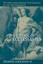 The Book of Ecclesiastes BK OF ECCLESIASTES （New International Commentary on the Old Testament (Nicot)） Tremper Longman