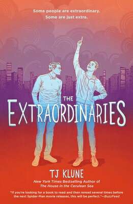 The Extraordinaries EXTRAORDINARIES （Extraordinaries） [ Tj Klune ]