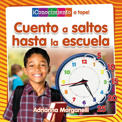 Cuento a Saltos Hasta La Escuela (Skip Counting My Way to School) SPA-CUENTO A SALTOS HASTA LA E 