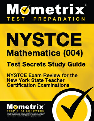 NYSTCE Mathematics (004) Test Secrets Study Guide: NYSTCE Exam Review for the New York State Teacher