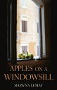 Apples on a Windowsill APPLES ON A WINDOWSILL 