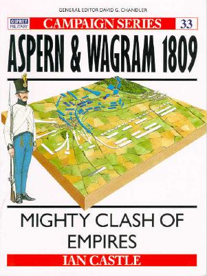 Aspern & Wagram 1809: Mighty Clash of Empires CAMPAIGN #33 ASPERN & WAGRAM （Campaign） 
