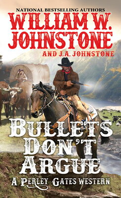 Bullets Don't Argue BULLETS DONT ARGUE （Perley Gates Western） 